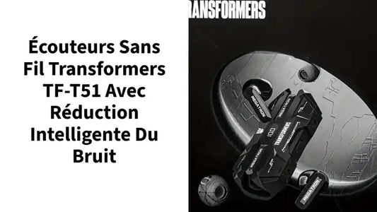 &Eacute;couteurs sans fil Transformers TF-T51 avec r&eacute;duction intelligente du bruit by@Outfy